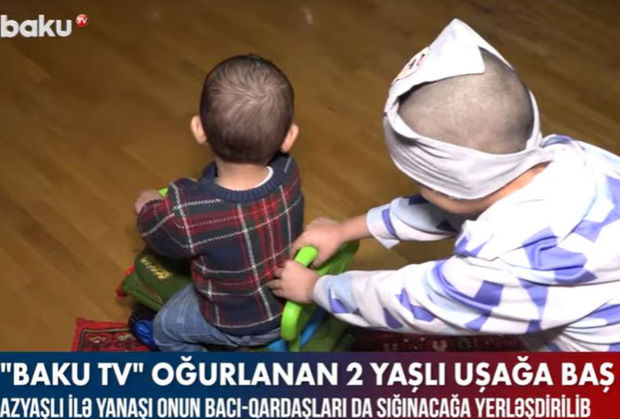 “Baku TV” oğurlanan iki yaşlı uşağa baş çəkib – VİDEO